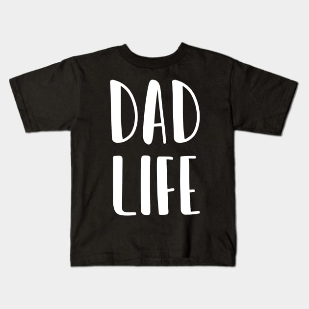 Dad Life Kids T-Shirt by CityNoir